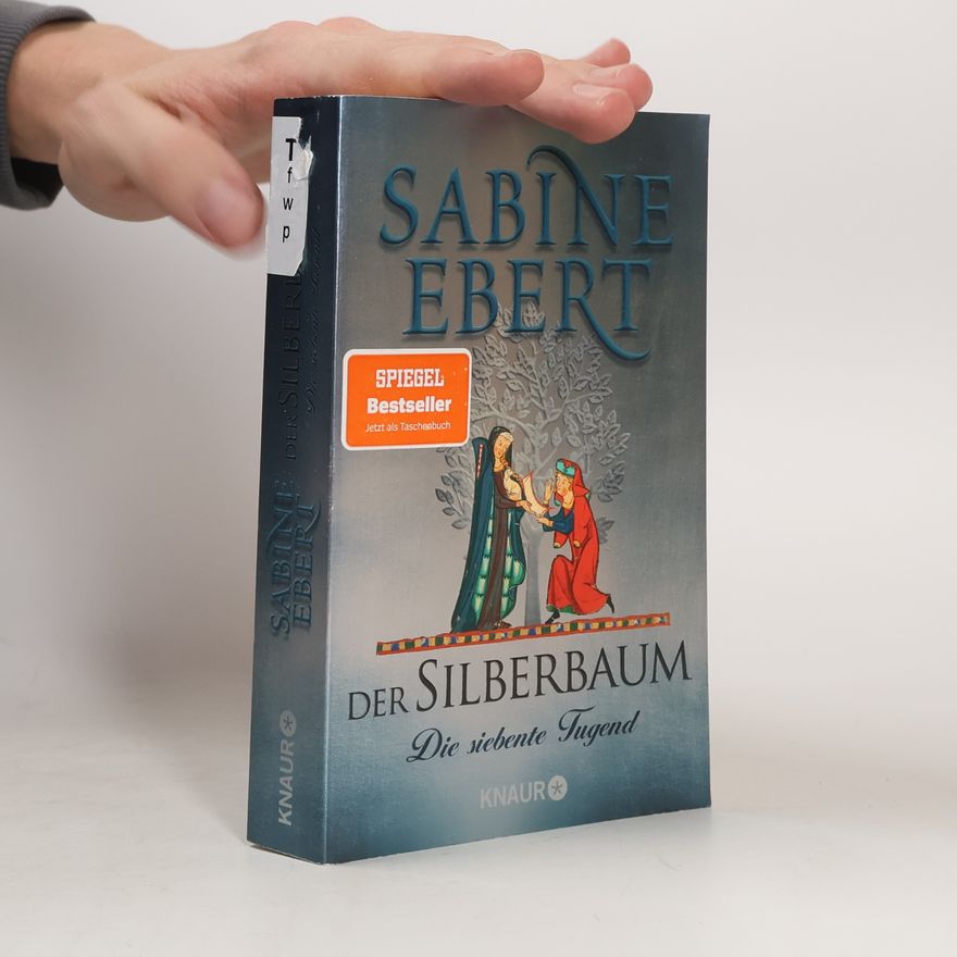 Sabine Ebert Der Silberbaum. Die siebente Tugend