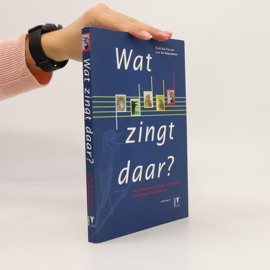 Dick de Vos Wat zingt daar?
