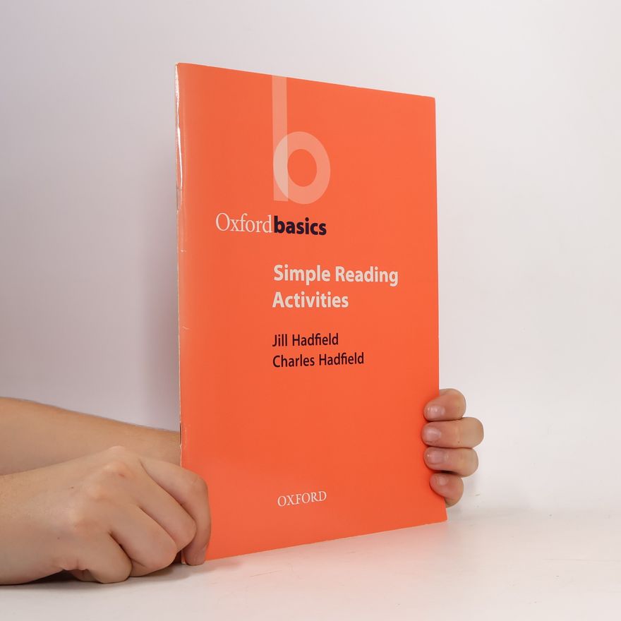 Jill Hadfield Oxford Basics: Simple Reading Activities