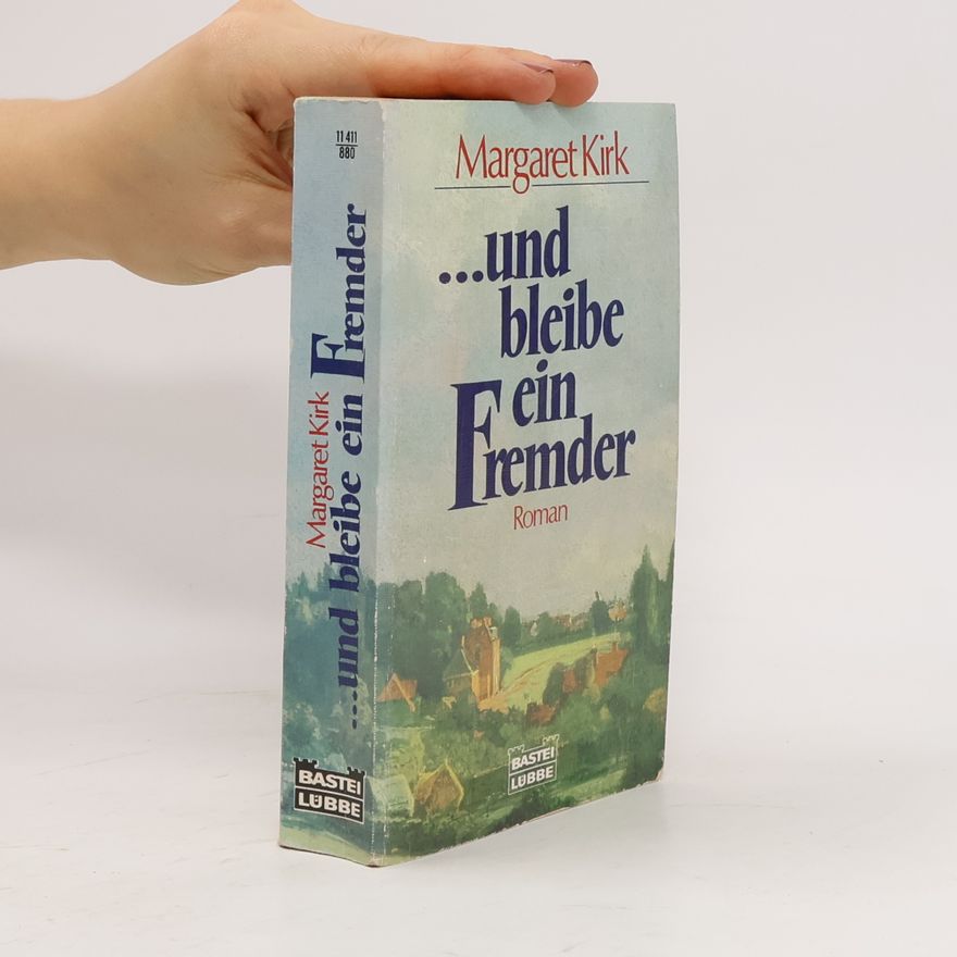 Margaret Kirk ... und bleibe ein Fremder