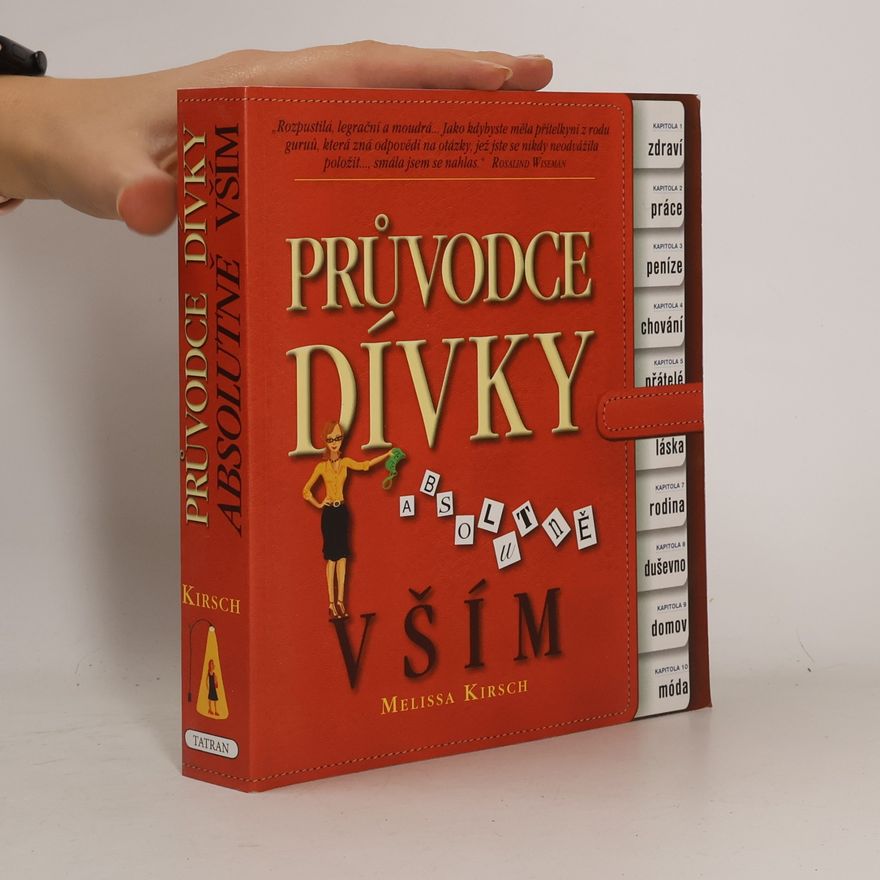 Melissa Kirsch Průvodce dívky absolutně vším