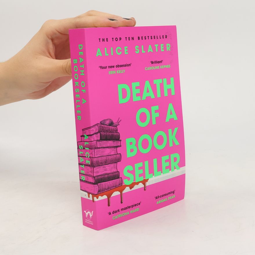 Alice Slater Death of a Bookseller: the instant and unmissable Sunday Times bestseller and one of the biggest debuts of the year