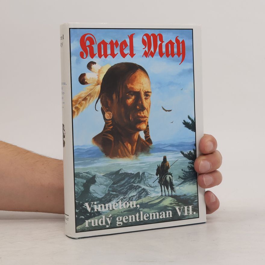 Karl May Vinnetou, rudý gentleman VII.