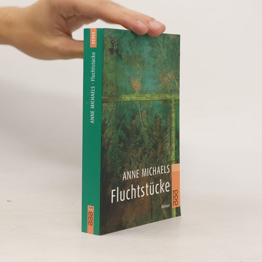 Anne Michaels Fluchtstücke