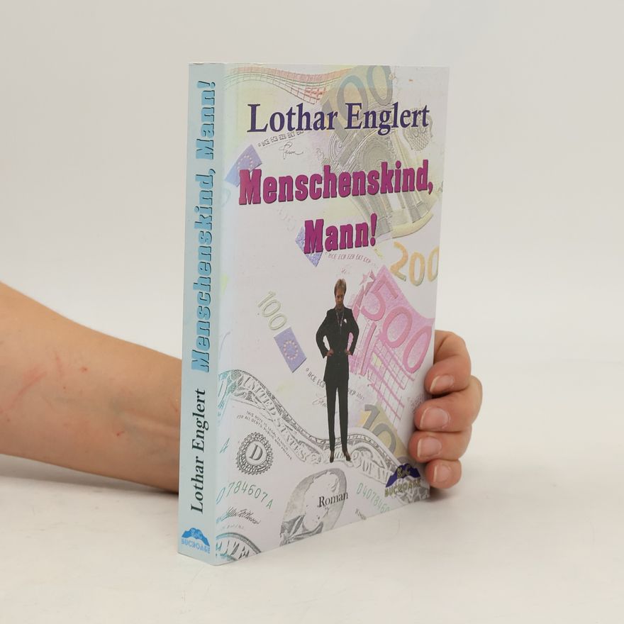 Lothar Englert Menschenskind, Mann!