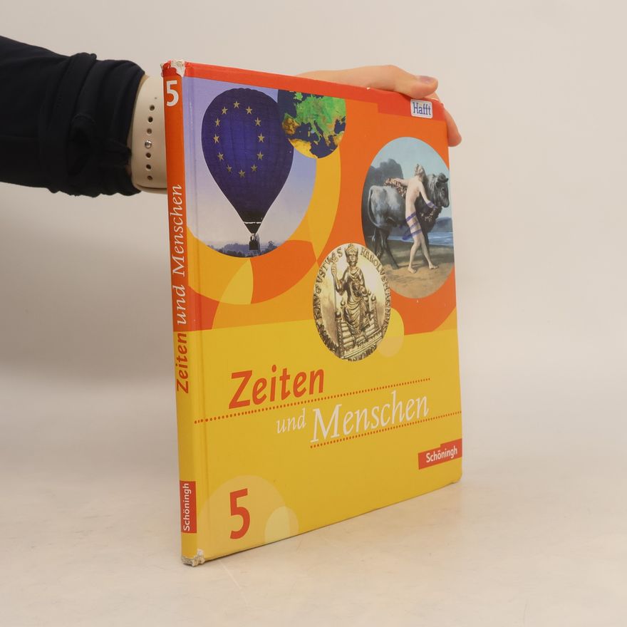 Gerd Kranzmann Zeiten und Menschen: Geschichtswerk für das Gymnasium - Ausgabe Baden-Württemberg - 5: Zeiten und Menschen