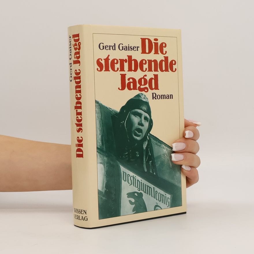 Gerd Gaiser Die sterbende Jagd