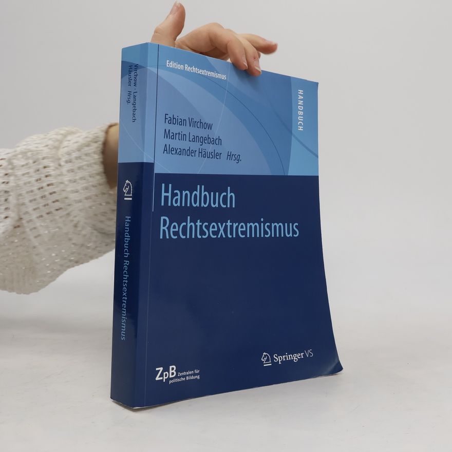 Martin Langebach Edition Rechtsextremismus: Handbuch Rechtsextremismus
