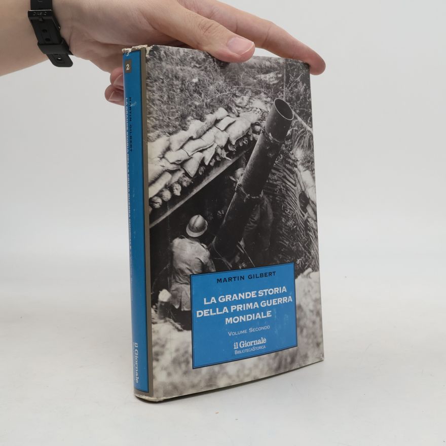 Martin Gilbert La grande storia della Prima guerra mondiale 2