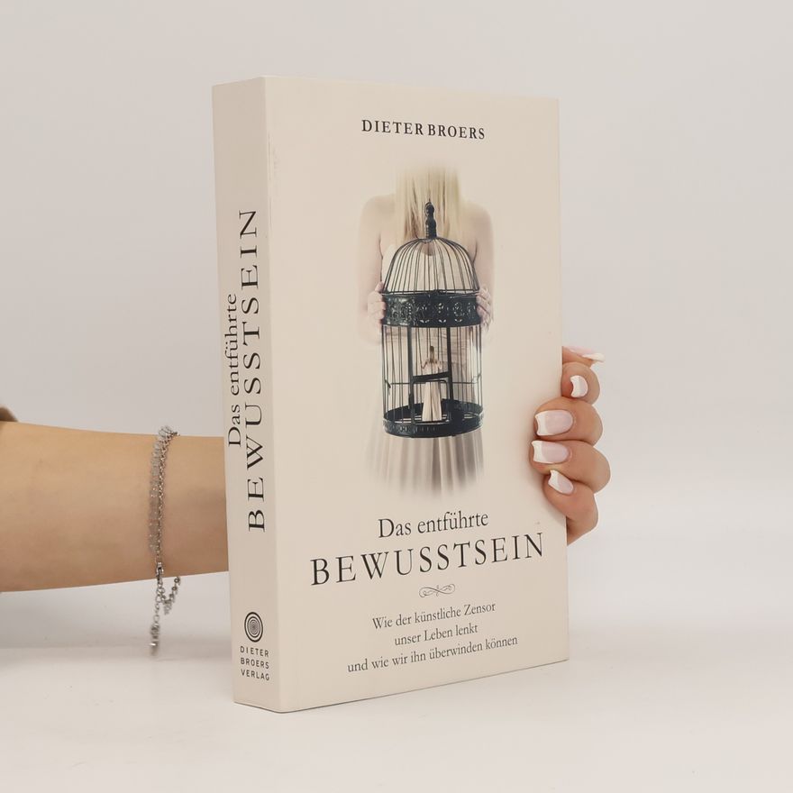 Dieter Broers Das entführte Bewusstsein