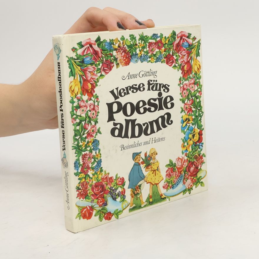 Anne Göttling Verse fürs Poesiealbum
