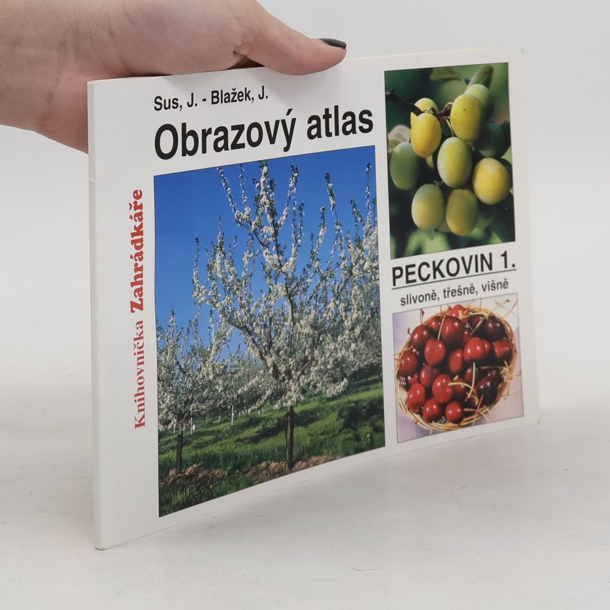 Josef Sus Obrazový atlas peckovin 1.