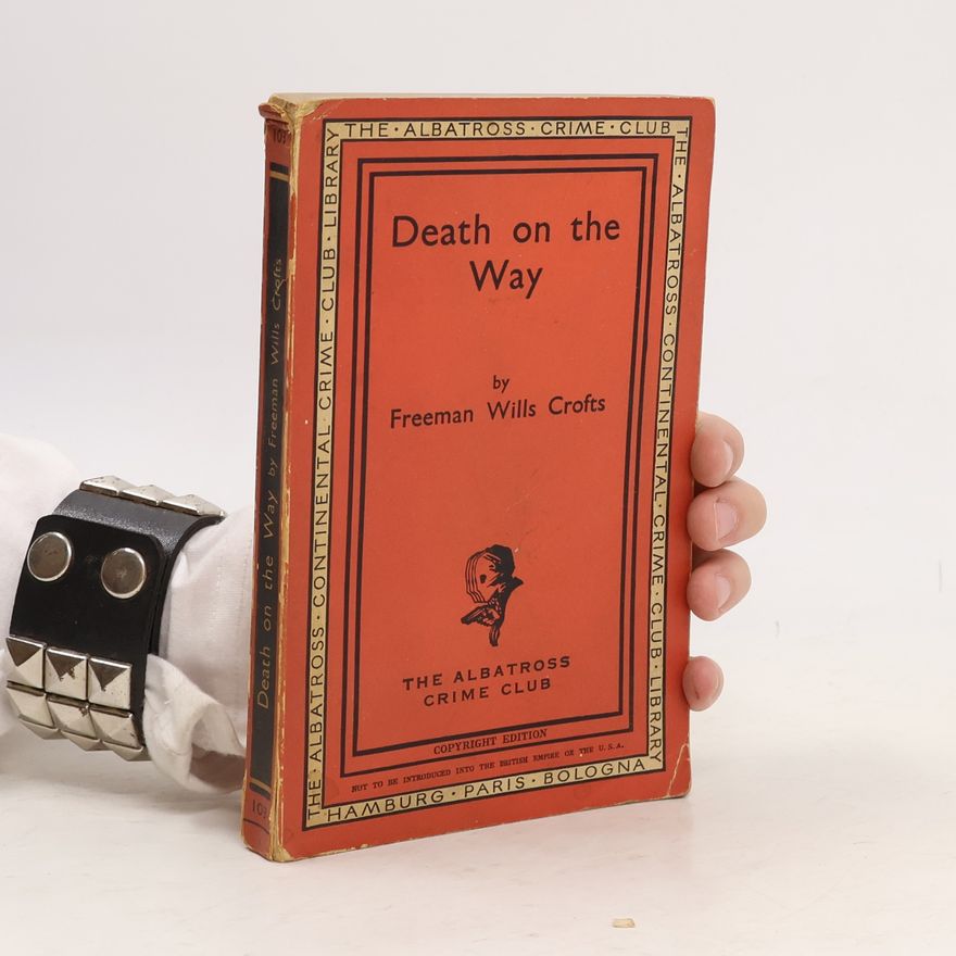 Freeman Wills Crofts Death on the Way