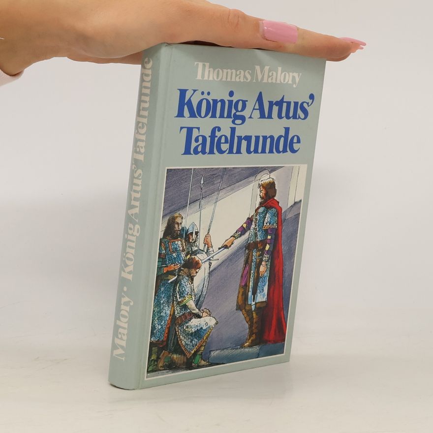 Thomas Malory König Artus´ Tafelrunde