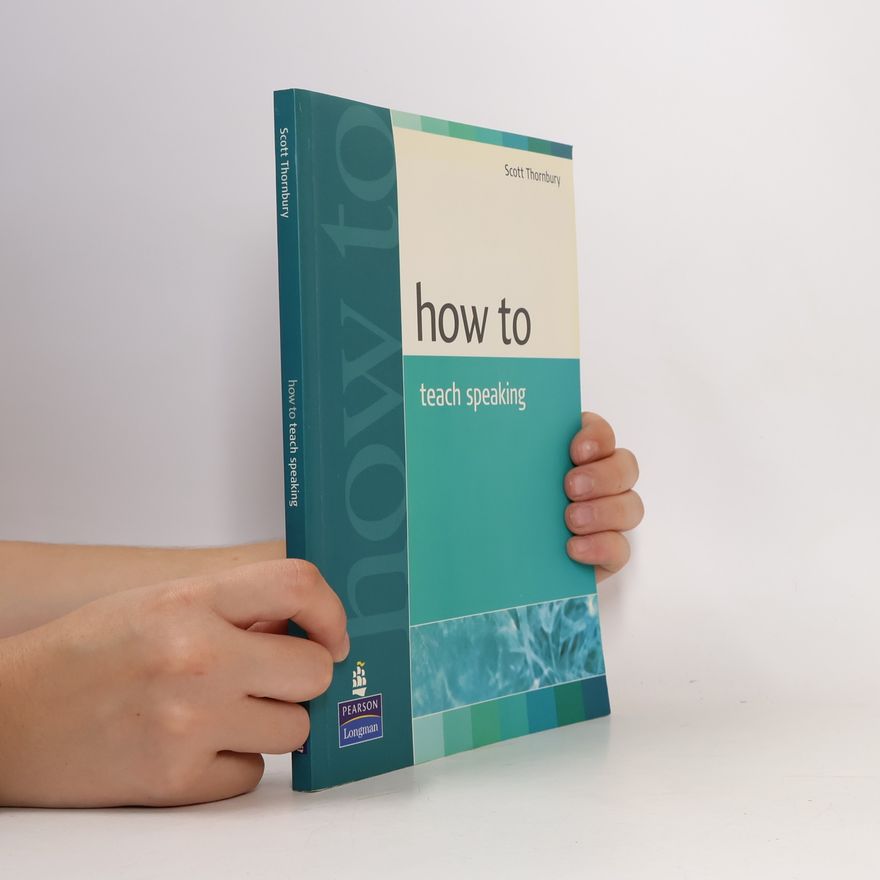 Scott Thornbury How to Teach Speaking