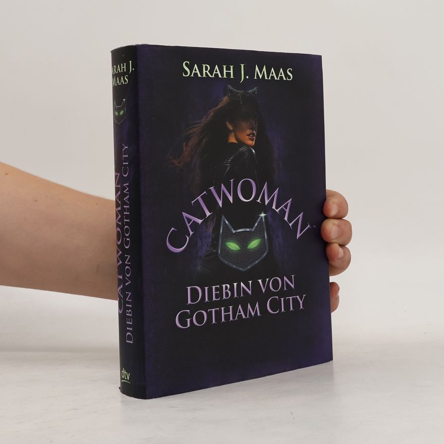 Sarah J. Maasová Catwoman - Diebin von Gotham City