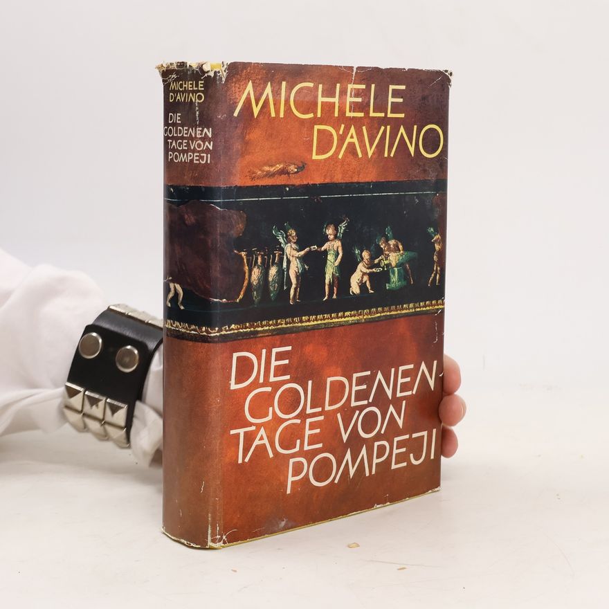 Michele D´Avino Die goldenen Tage von Pompeji