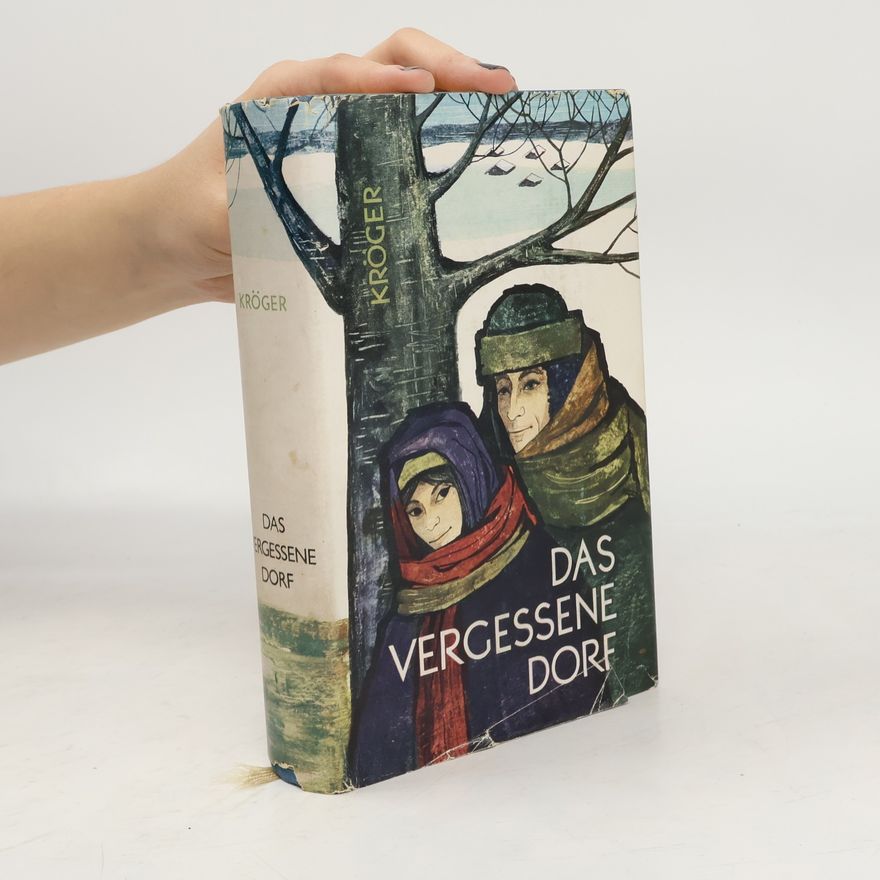 Theodor Kröger Das vergessene Dorf
