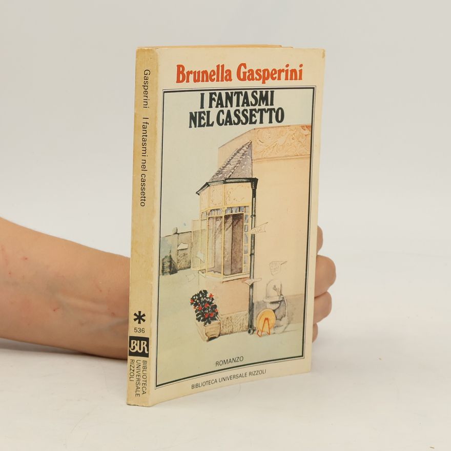 Brunella Gasperini Biblioteca universale Rizzoli - 536: I fantasmi nel cassetto