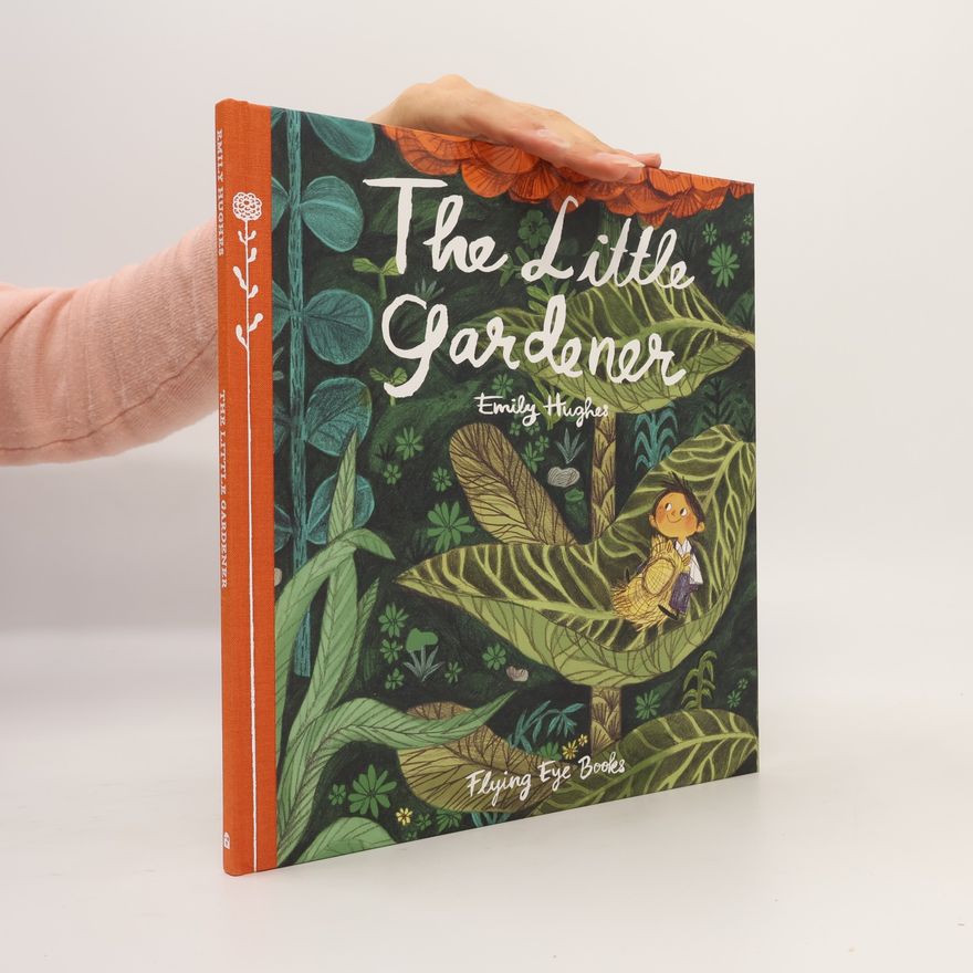 Emily Hughes The Little Gardener