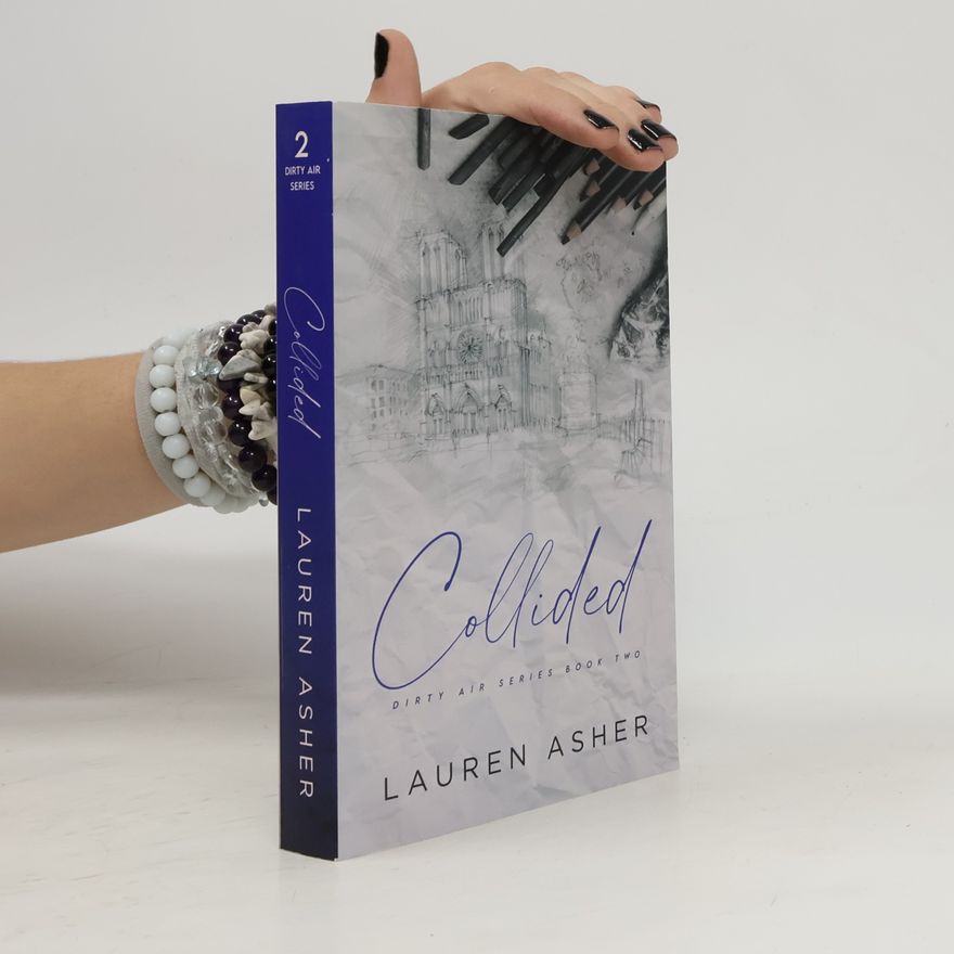 Lauren Asher Collided. Dirty Air Series Book 2