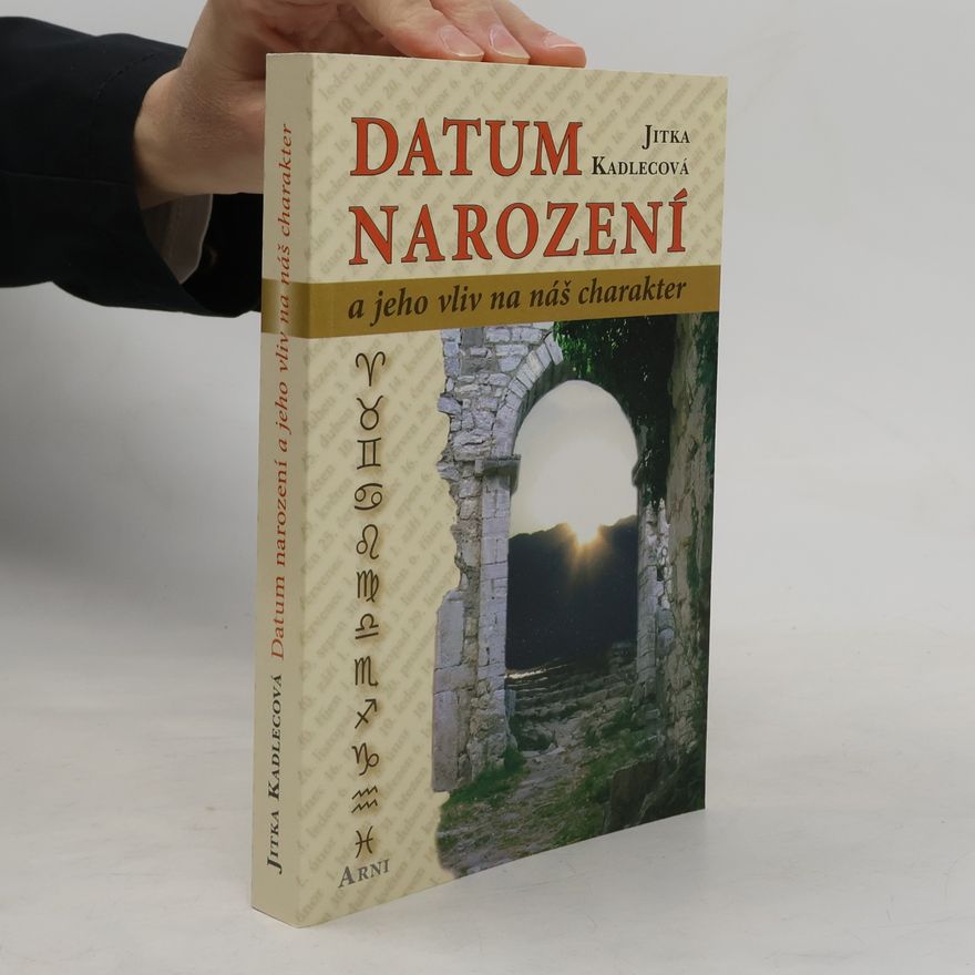 Jitka Kadlecová Datum narození a jeho vliv na náš charakter
