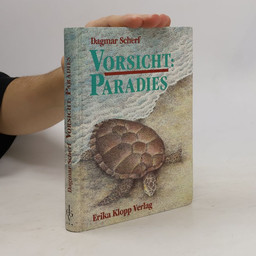 Dagmar Scherf Vorsicht: Paradies