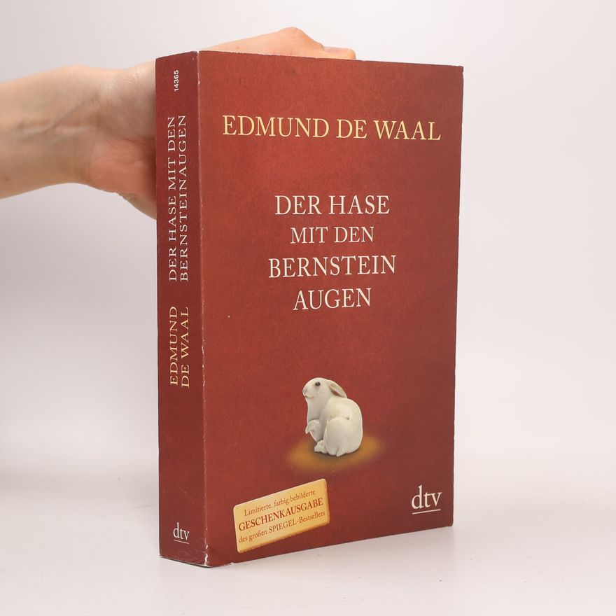 Edmund de Waal Der Hase mit den Bernsteinaugen