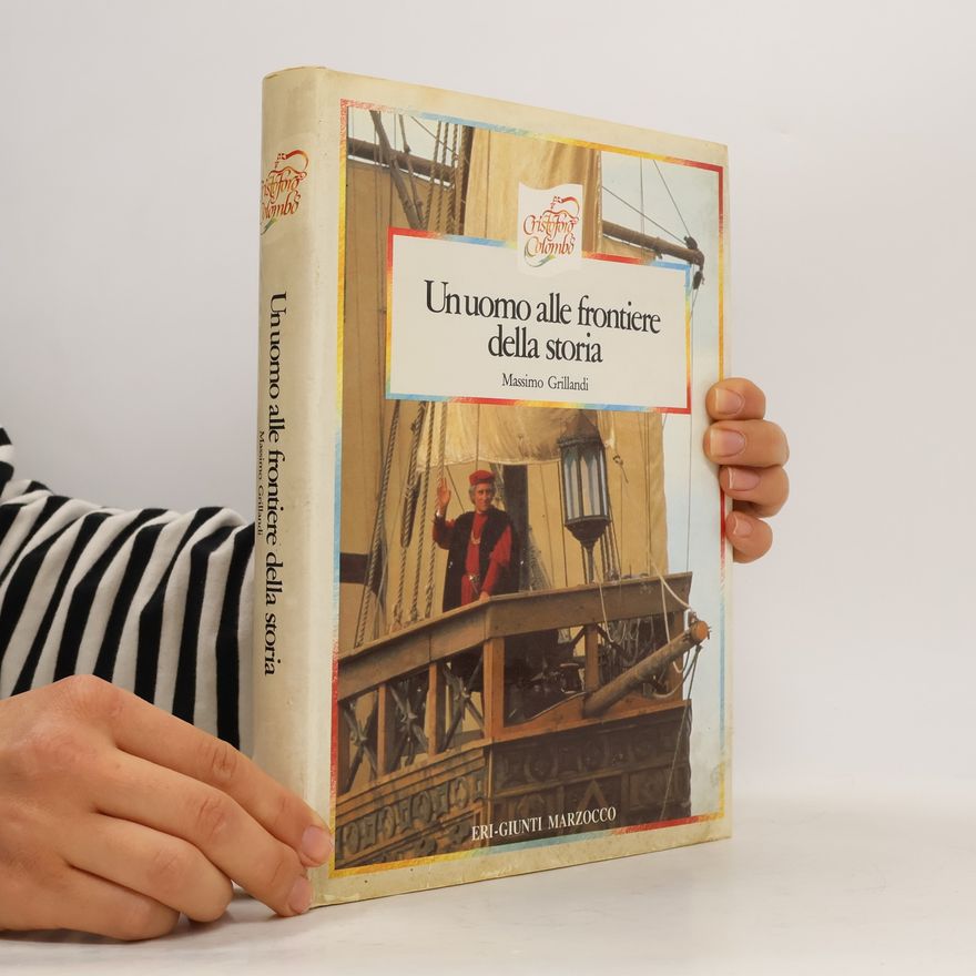 Massimo Grillandi Un uomo alle frontiere della storia