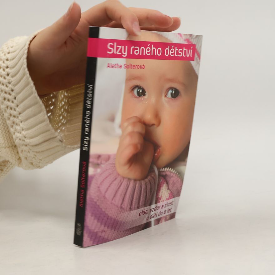 Aletha Jauch Solter Slzy raného dětství