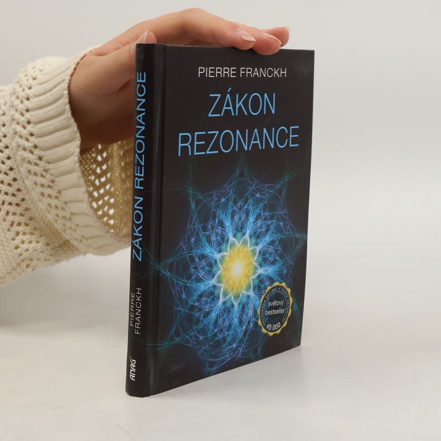 Pierre Franckh Zákon rezonance