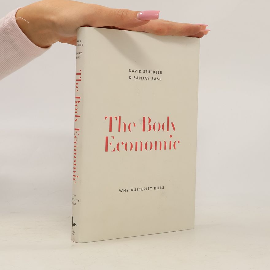 SANJAY BASU - DAVID STUCKLER The Body Economic