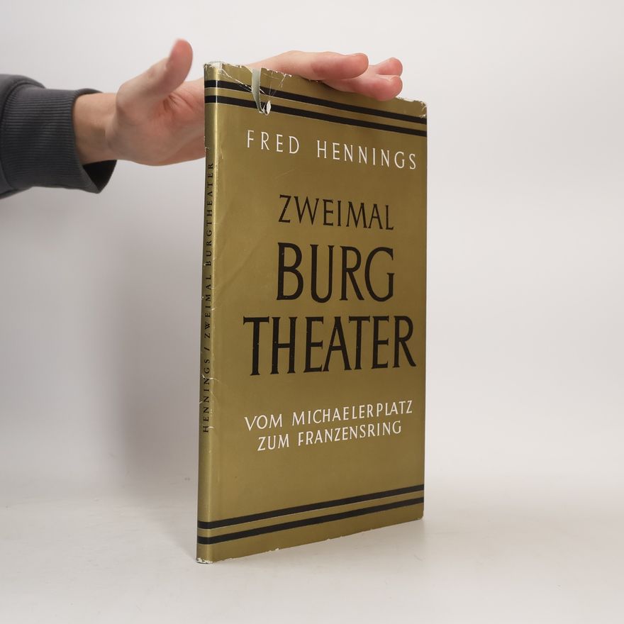 Fred Hennings Zweimal Burgtheater