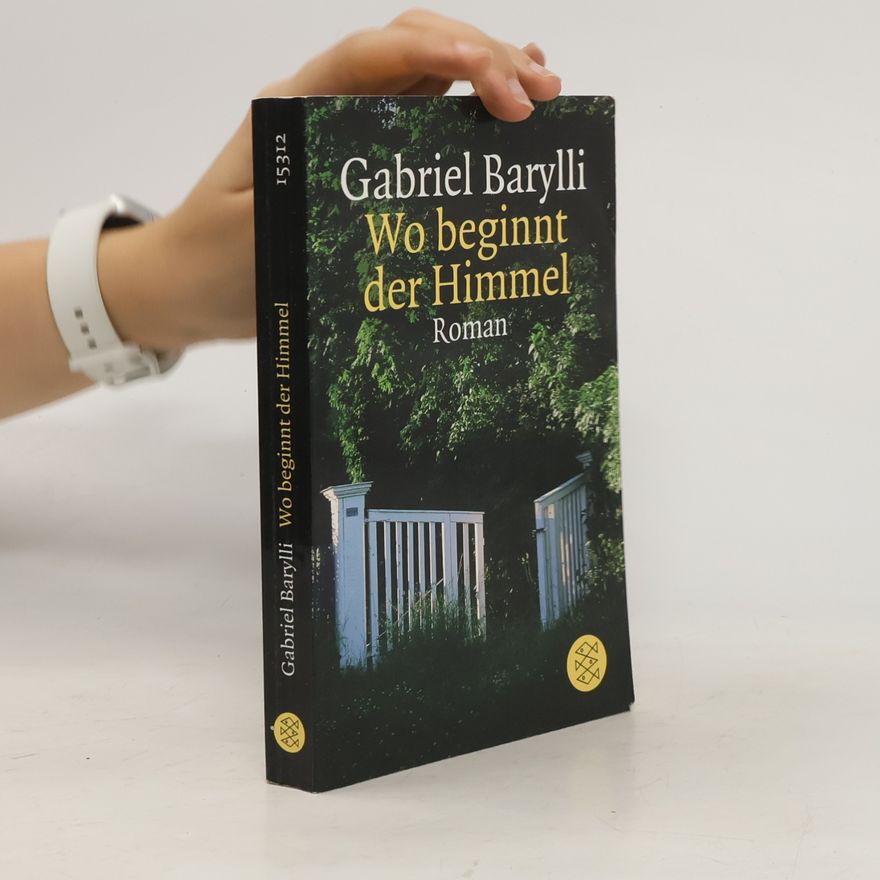 Gabriel Barylli Wo beginnt der Himmel