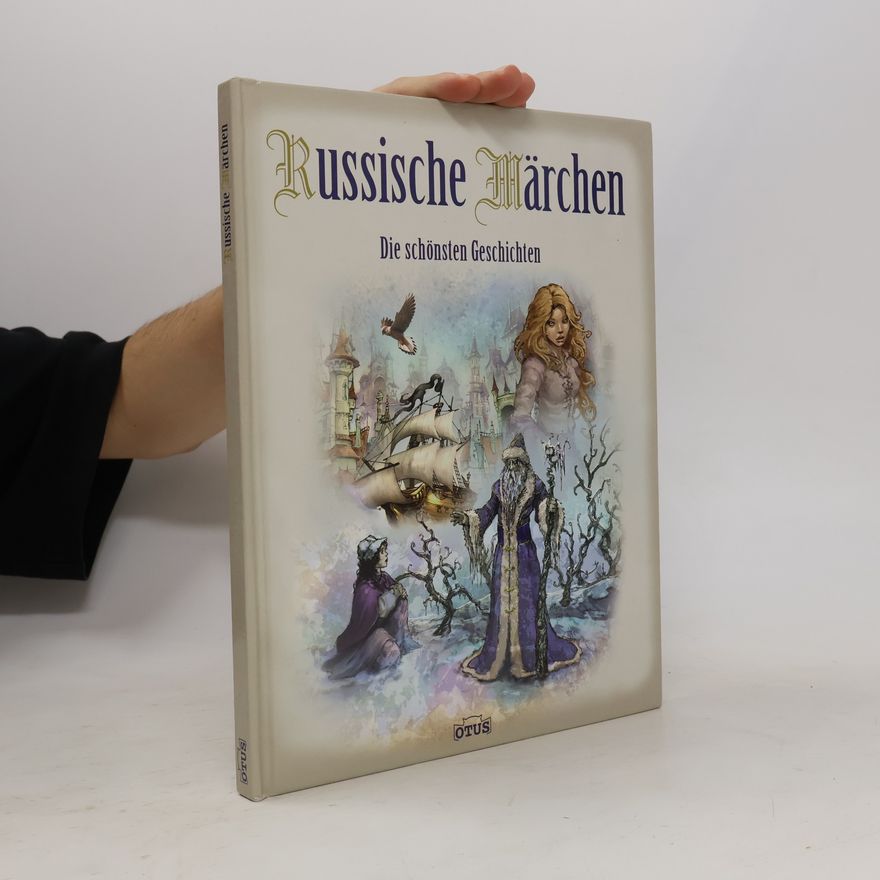 Various authors Russische Märchen. Die schönsten Geschichten