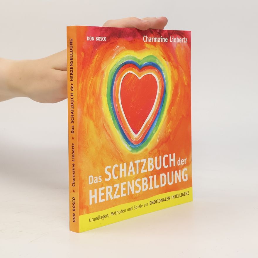 Charmaine Liebertz Das Schatzbuch der Herzensbildung