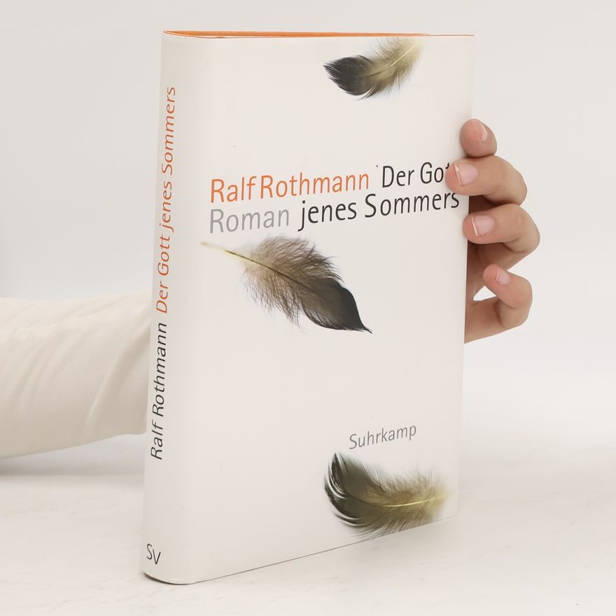 Ralf Rothmann Der Gott jenes Sommers