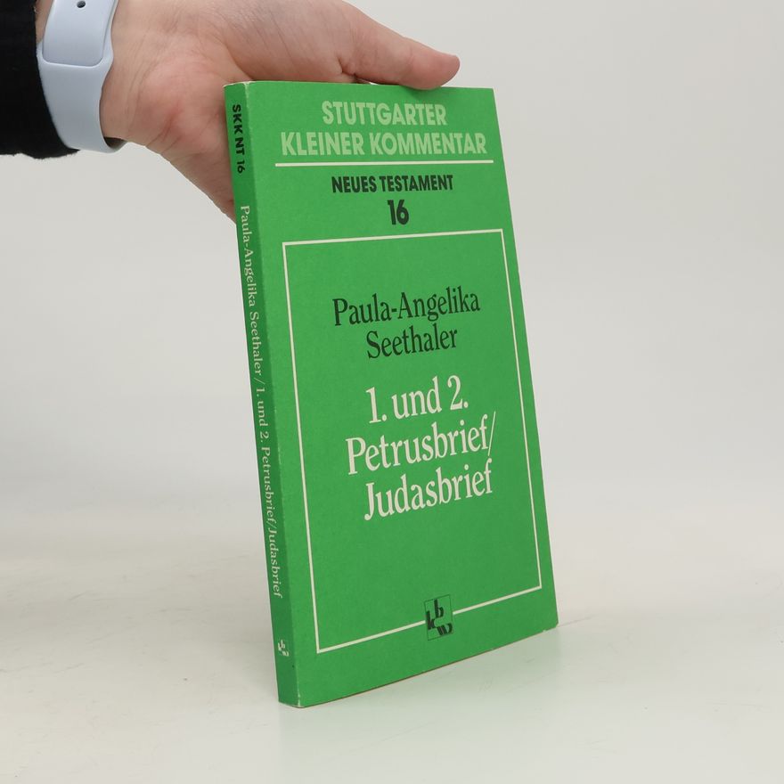 Paula Angelika Seethaler Stuttgarter Kleiner Kommentar: Neues Testament - 16: Erster und 2. Petrusbrief; Judasbrief