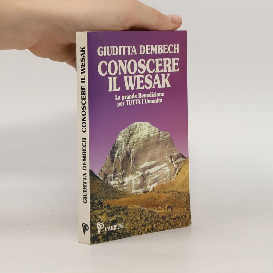 Giuditta Dembech Conoscere il Wesak. La porta dell'iniziazione