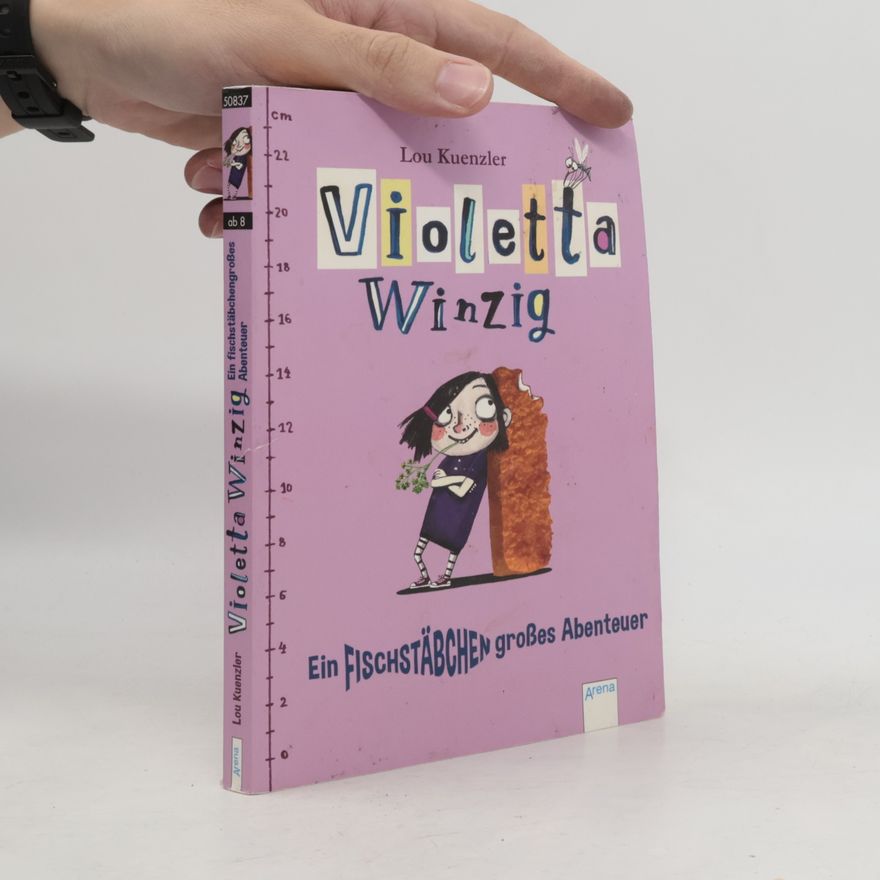 Lou Kuenzler Violetta Winzig - ein fischstäbchengroßes Abenteuer