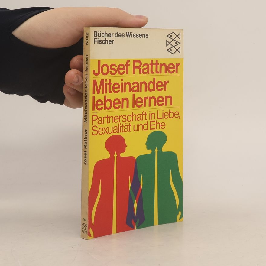 Josef Rattner Miteinander leben lernen