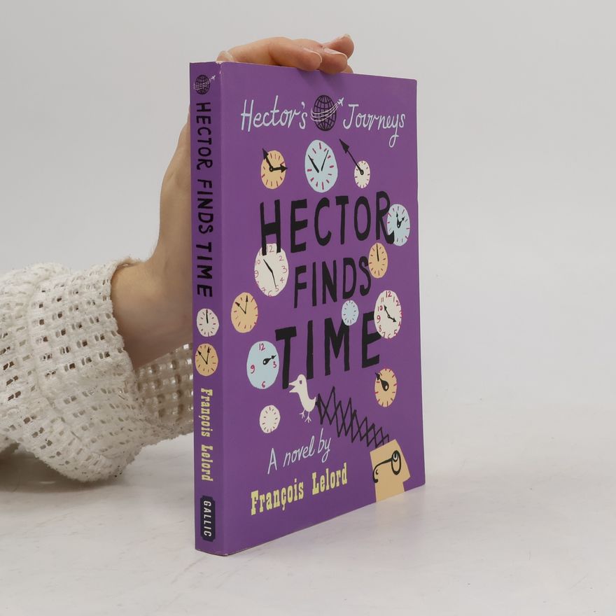 François Lelord Hector Finds Time. Hector und die Entdeckung der Zeit, englische Ausgabe