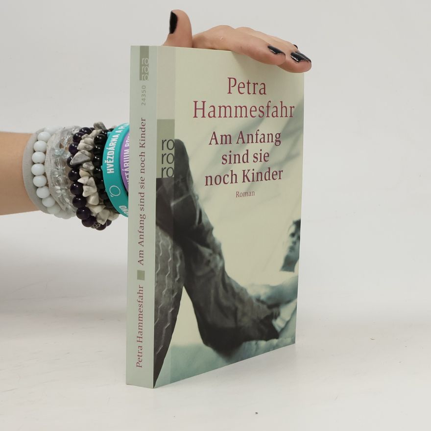 Petra Hammesfahr Am Anfang sind sie noch Kinder