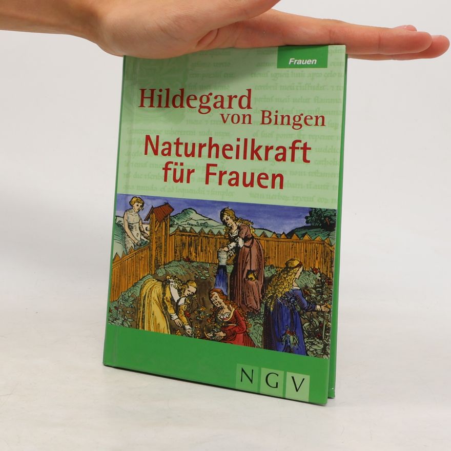 Katja Russhardt Hildegard von Bingen, Naturheilkraft für Frauen
