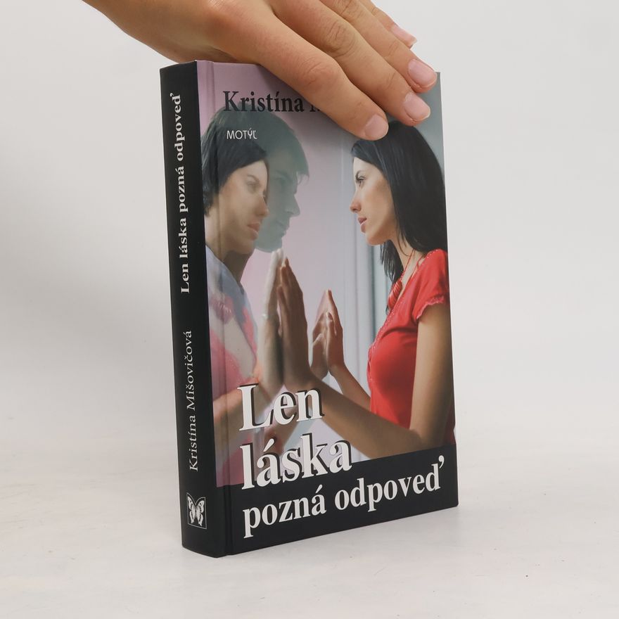 Kristína Mišovičová Len láska pozná odpoveď