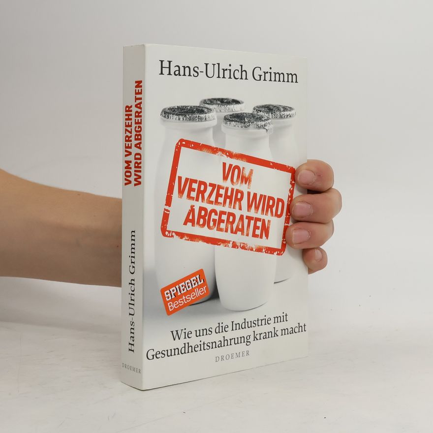 Hans-Ulrich Grimm Vom Verzehr wird abgeraten