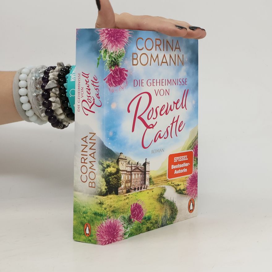 Corina Bomann Die Geheimnisse von Rosewell Castle: Roman - Der Auftakt der neuen Familiensaga rund um eine traditionsreiche Butlerschule (Die Butlerschule, Band 1)