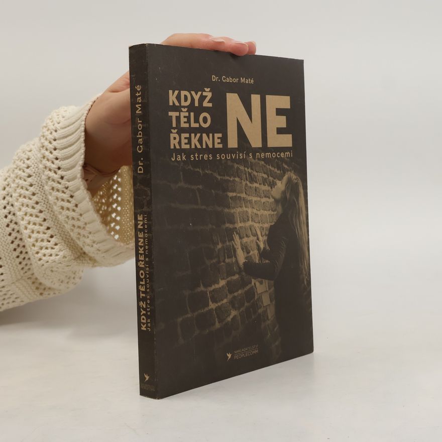 Gabor Maté Když tělo řekne ne