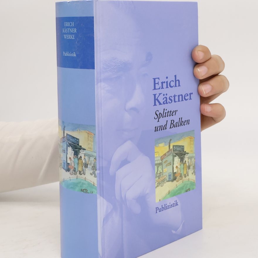 Erich Kästner Splitter und Balken