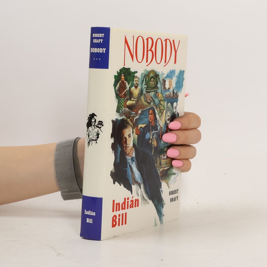 Robert Emil Kraft Nobody - Indián Bill (3. díl)
